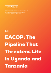 EACOP: The Pipeline That Threatens Life in Uganda and Tanzania